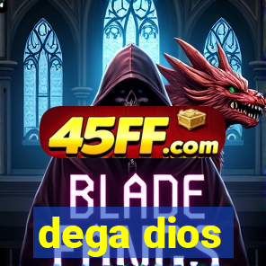 dega dios